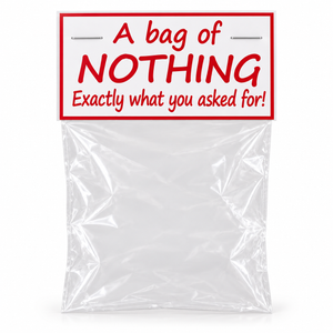 A bag of Nothing, Novelty joke present for the person who wants nothing